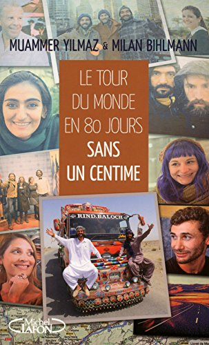 Le tour du monde en 80 jours... : sans un centime