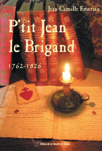 p'tit jean le brigand 1762-1826 (guerre de vendée)