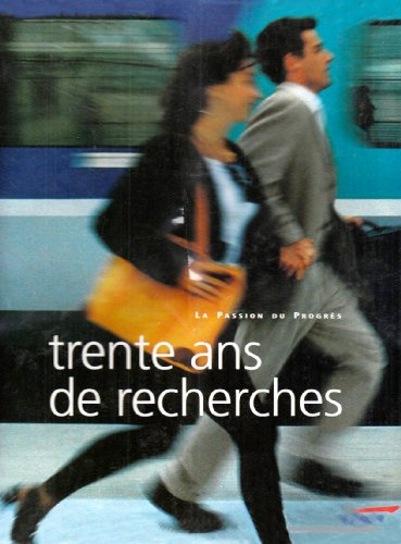 SNCF, trente ans de recherche : la passion du progrès