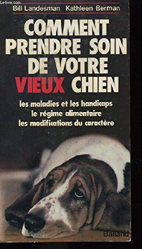 comment prendre soin de votre vieux chien