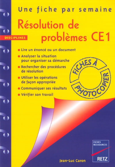 Résolution de problèmes, CE1 : une fiche par semaine : lire et comprendre un énoncé, repérer les don