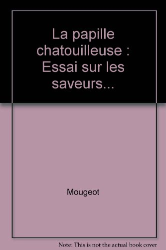 La Papille chatouilleuse : essai sur les saveurs