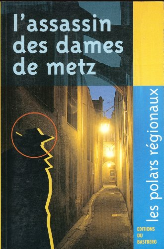 L'assassin des dames de Metz