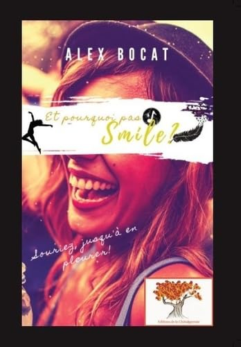 Et pourquoi pas smile ? : souriez jusqu'à en pleurer !