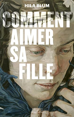 Comment aimer sa fille