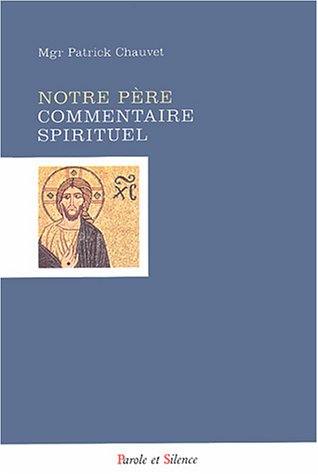 Notre Père : commentaire spirituel