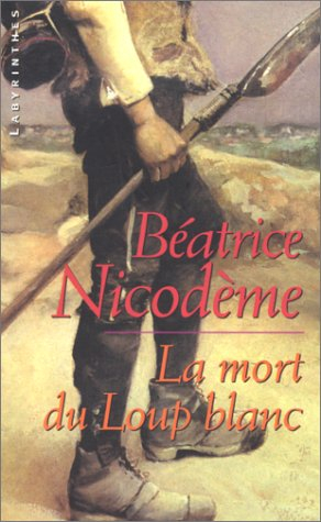La mort du loup blanc