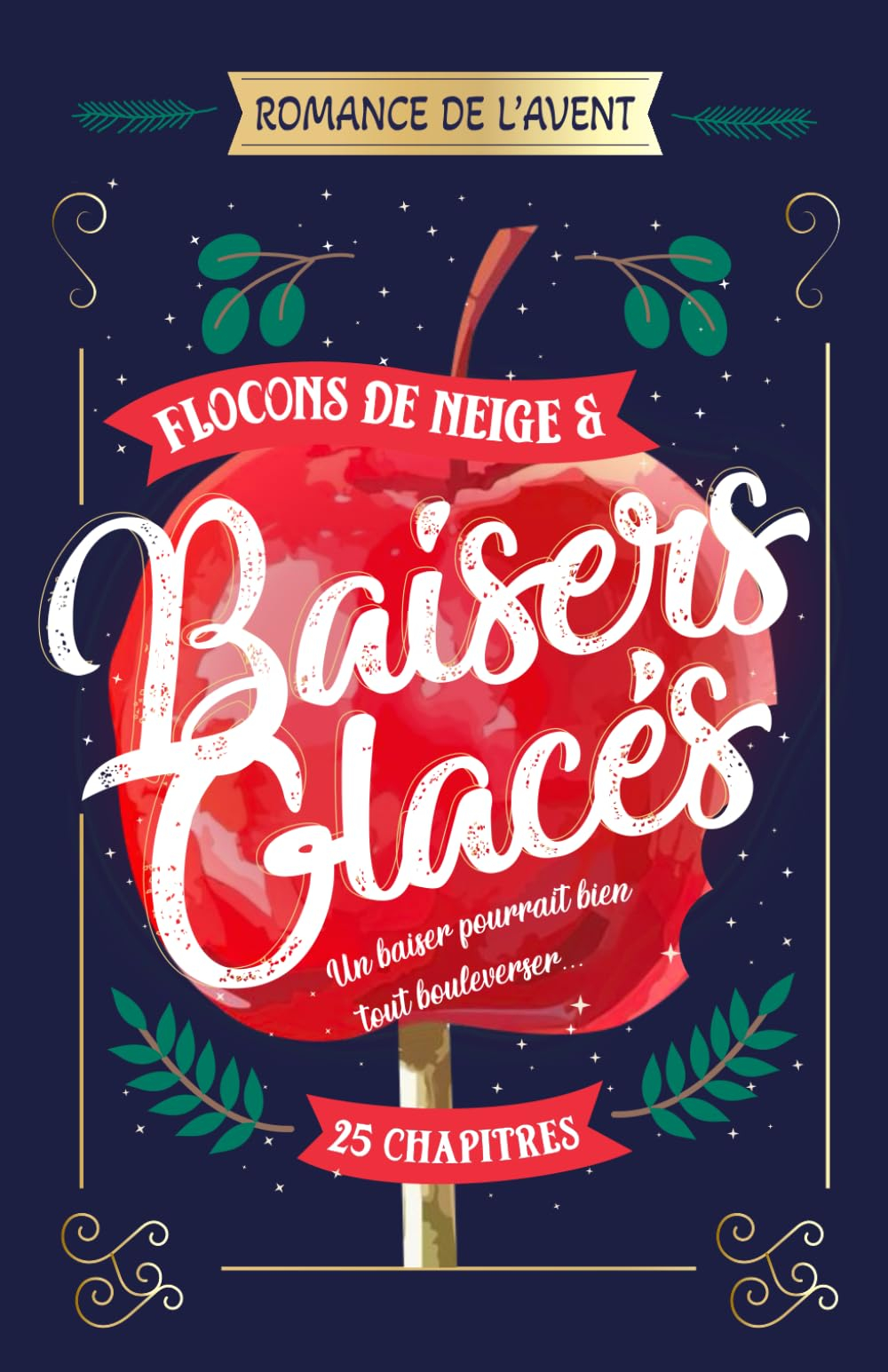 Flocons de neige et baisers glacés, une romance de l'avent.: 25 chapitres, Le compte à rebours jusqu