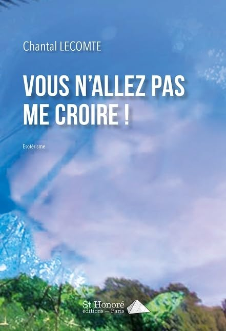 VOUS N'ALLEZ PAS ME CROIRE !