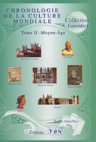 Chronologie de la culture mondiale. Vol. 2. Moyen Age
