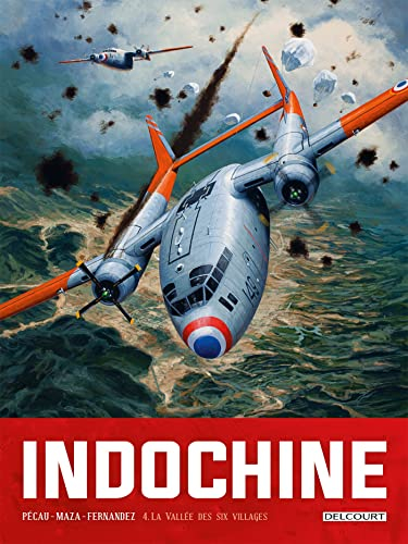 Indochine. Vol. 4. La vallée des six villages