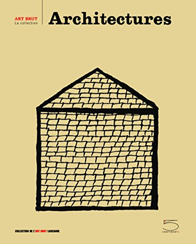 Architectures : exposition, Lausanne, Collection de l'art brut, du 13 novembre 2015 au 17 avril 2016