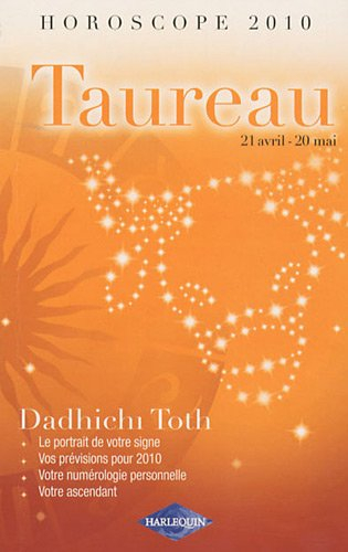 Taureau, 21 avril-20 mai : horoscope 2010