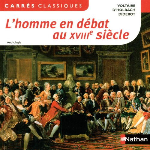 L'homme en débat au XVIIIe siècle : anthologie