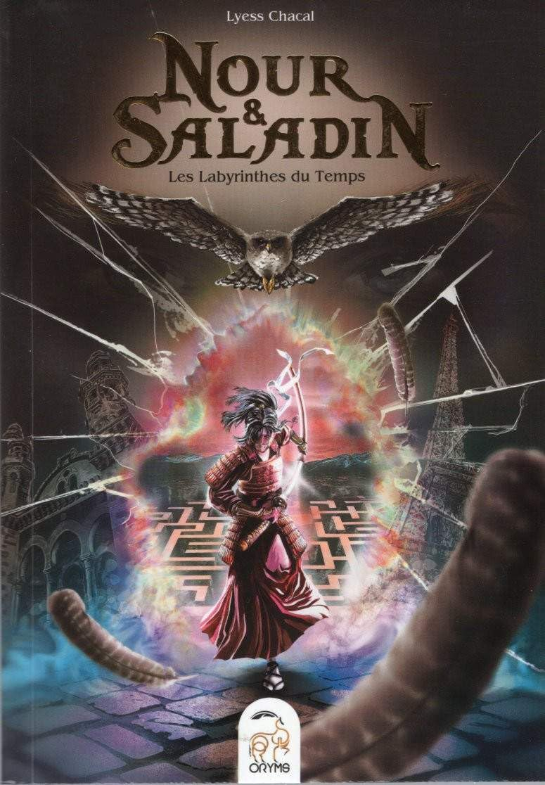 Saladin et l'anneau magique : remonter le temps, rencontrer l'histoire. Nour & Saladin : les labyrin