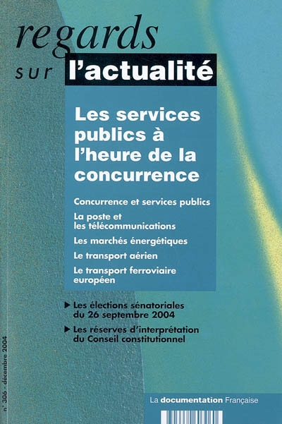 Regards sur l'actualité, n° 306. Les services publics à l'heure de la concurrence