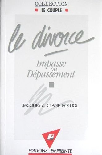 Le Divorce : impasse ou dépassement