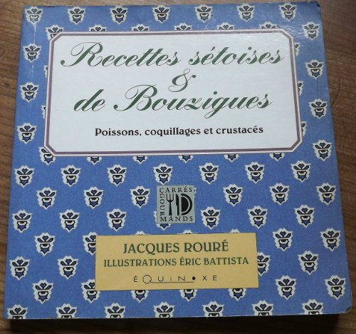Recettes sétoises & de Bouzigues : poissons, coquillages et crustacés