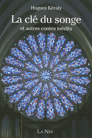 la clé du songe : et autres contes inédits