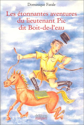 Les étonnantes aventures du lieutenant Pic dit Boit-de-l'eau
