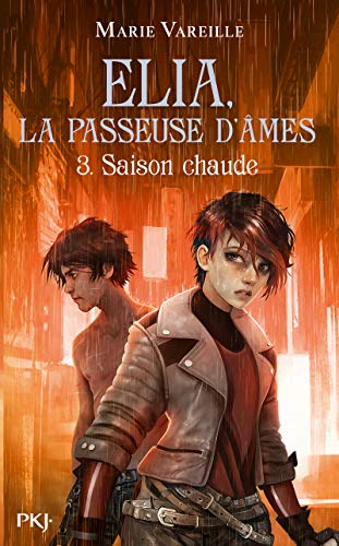 Elia, la passeuse d'âmes. Vol. 3. Saison chaude