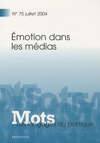 Mots, N° 75 juillet 2004 : Emotion dans les médias