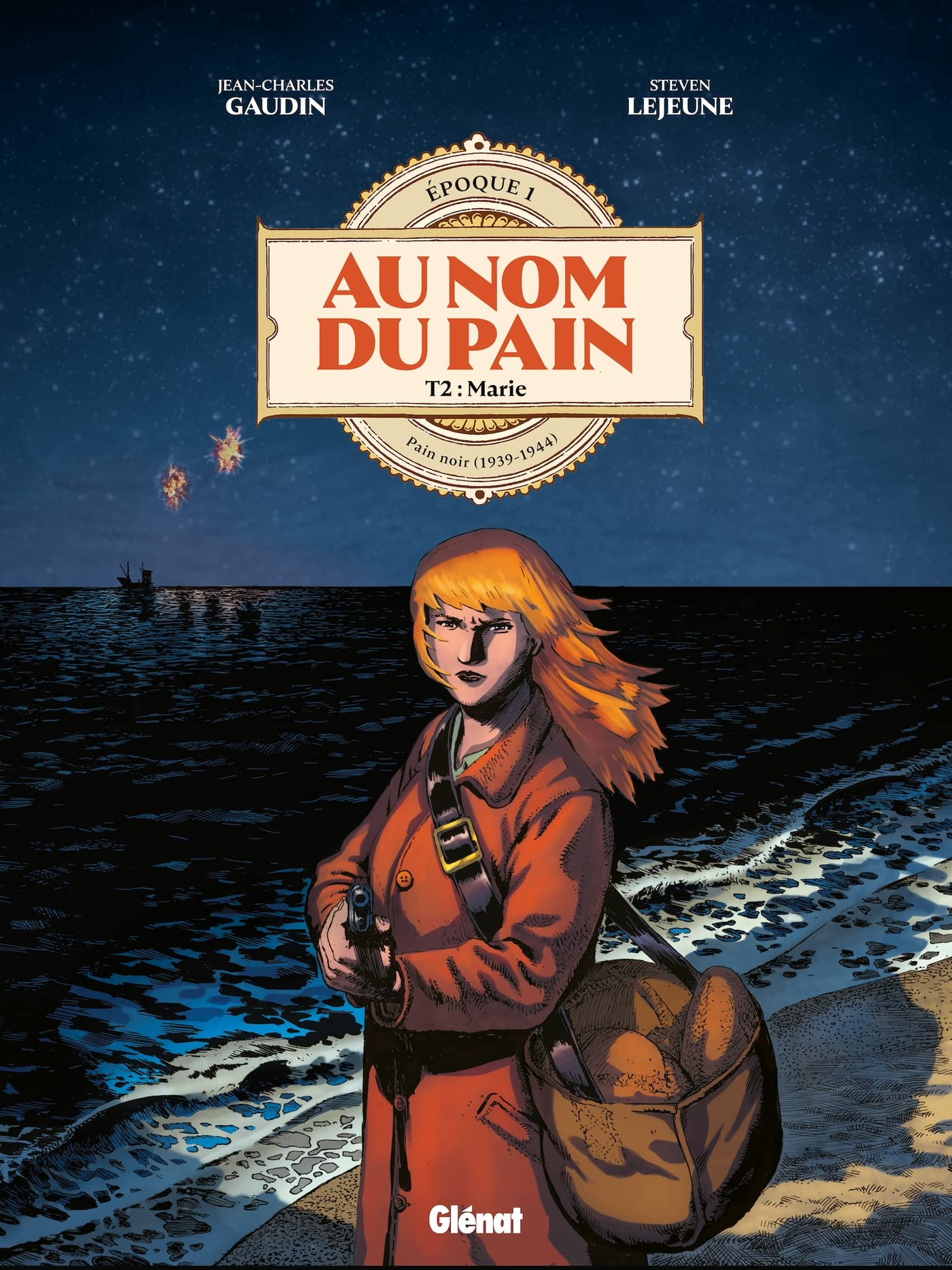 Au nom du pain. Epoque 1 : pain noir (1939-1944). Vol. 2. Marie