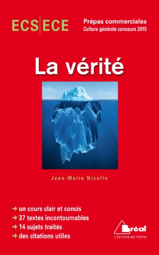 La vérité : ECS classe préparatoire économique et commerciale, ECE voies scientifique et économique 