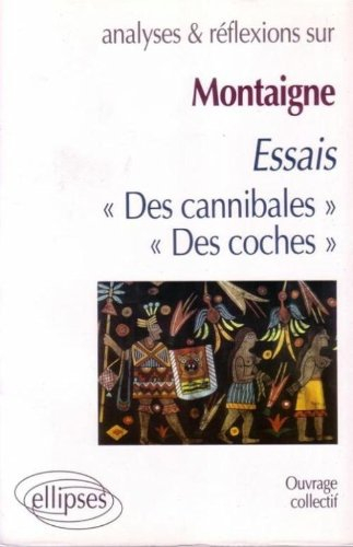 montaigne, essais (i,31 et iii,6)