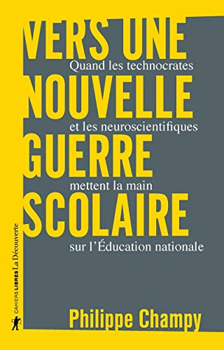 Vers une nouvelle guerre scolaire : quand les technocrates et les neuroscientifiques mettent la main