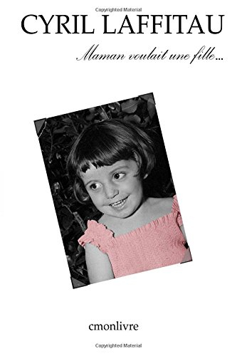 maman voulait une fille. . .