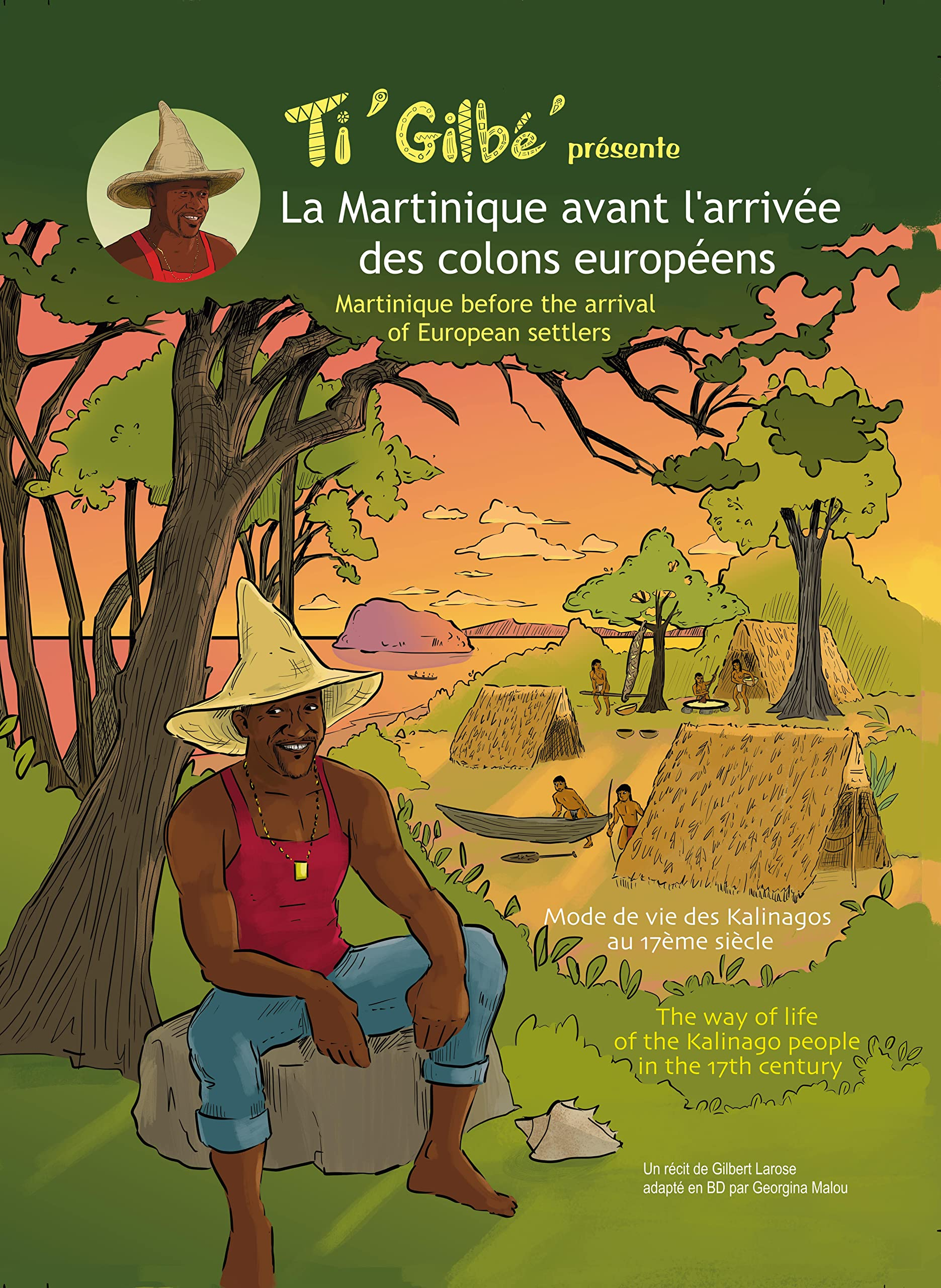 Ti Gilbé présente la Martinique avant l'arrivée des colons