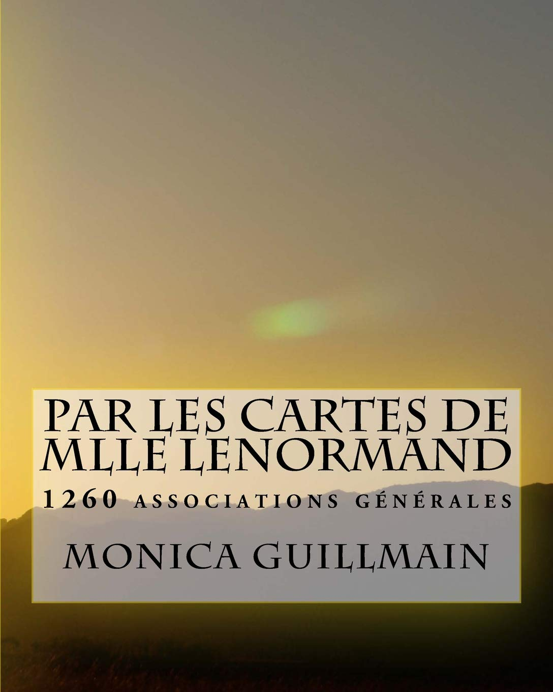 Par les cartes de Mlle Lenormand: 1260 associations générales