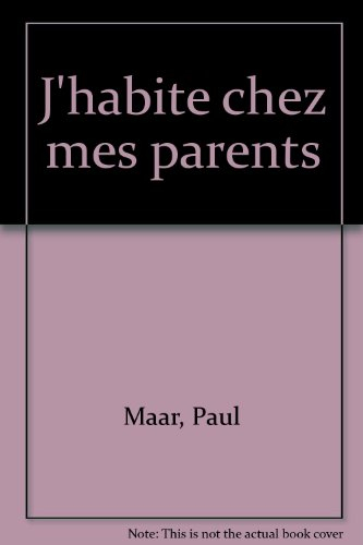 J'habite chez mes parents