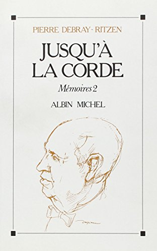 Jusqu'à la corde : mémoires 2