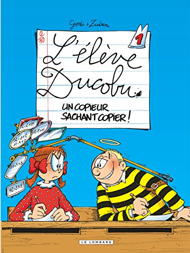 L'élève Ducobu. Vol. 1. Un copieur sachant copier