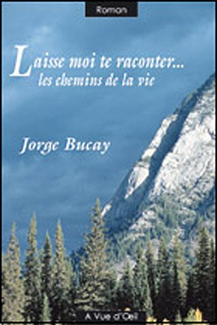 Laisse-moi te raconter... les chemins de la vie