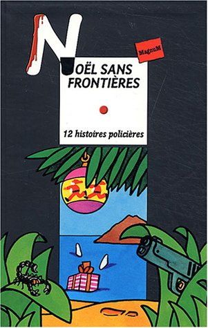 Noël sans frontières : douze histoires policières