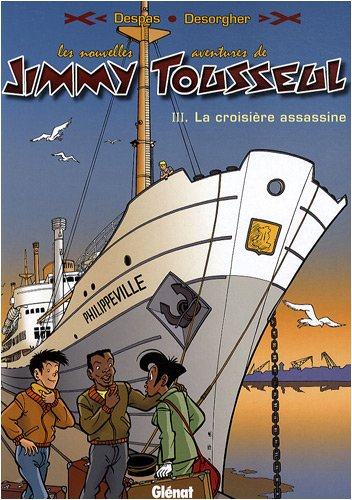 Les nouvelles aventures de Jimmy Tousseul. Vol. 3. La croisière assassine