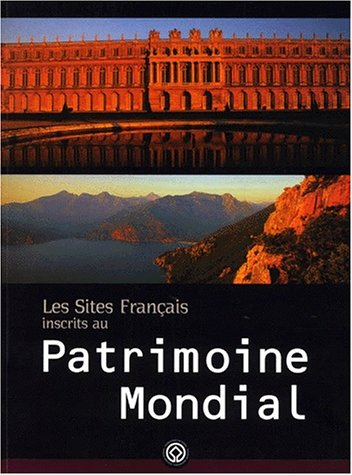 les sites français inscrits au patrimoine mondial