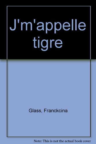 J'm'appelle Tigre