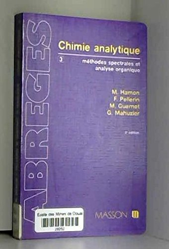 Abrégé de chimie analytique Tome 3 : Méthodes spectrales et analyse organique