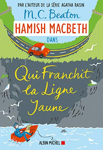 Hamish MacBeth. Vol. 5. Qui franchit la ligne jaune