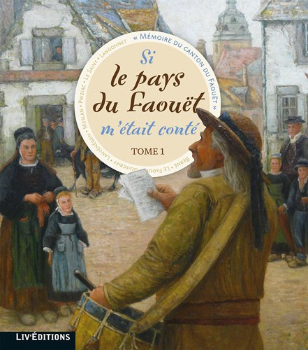 Si le pays du Faouët m'était conté. Vol. 1