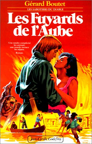 Les Sabotiers du diable. Vol. 1. Les Fuyards de l'aube