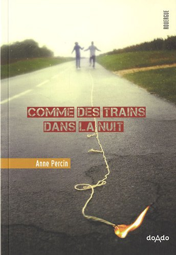 Comme des trains dans la nuit