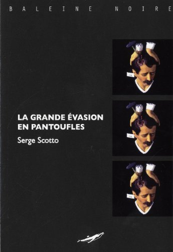 La grande évasion en pantoufles