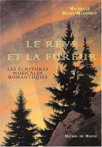 Le rêve et la fureur : les écritures musicales romantiques