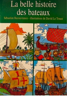 la belle histoire des bateaux