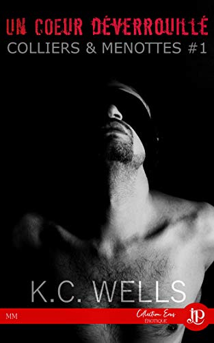 Un coeur déverouillé : Colliers & Menottes #1